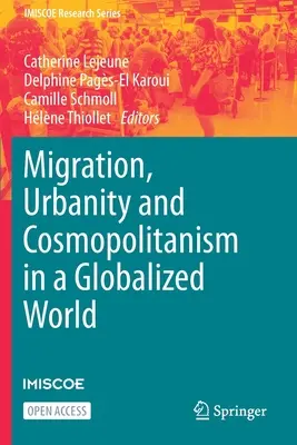Migrace, urbanita a kosmopolitismus v globalizovaném světě - Migration, Urbanity and Cosmopolitanism in a Globalized World