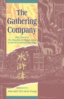 The Gathering Company (Shromažďující se společnost): Třetí díl Bažin hory Liang - The Gathering Company: Part Three of the Marshes of Mount Liang
