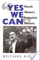 Ano, můžeme: Příslovečná rétorika Baracka Obamy - Yes We Can: Barack Obama's Proverbial Rhetoric