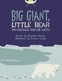 Klub broučků Samostatná beletrie 3. ročník Hnědá B Velký obr, malý medvěd - Bug Club Independent Fiction Year 3 Brown B Big Giant, Little Bear