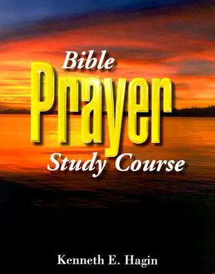 Kurz studia biblické modlitby - Bible Prayer Study Course
