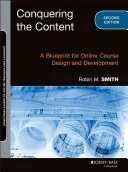 Dobývání obsahu: A Blueprint for Online Course Design and Development (Plán pro tvorbu a vývoj online kurzů) - Conquering the Content: A Blueprint for Online Course Design and Development