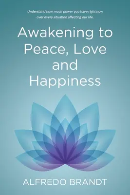 Probuzení k míru, lásce a štěstí - Awakening to Peace, Love and Happiness