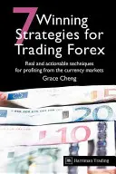 7 vítězných strategií pro obchodování na Forexu: Reálné a praktické techniky, jak vydělávat na měnových trzích. - 7 Winning Strategies for Trading Forex: Real and Actionable Techniques for Profiting from the Currency Markets