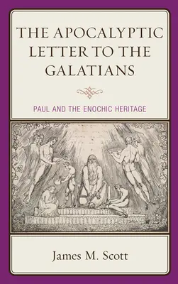Apokalyptický list Galatským: Pavel a henochovské dědictví - The Apocalyptic Letter to the Galatians: Paul and the Enochic Heritage