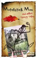 Matchstick Man a jiné strašidelné příběhy - Matchstick Man and Other Creepy Tales