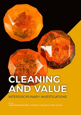 Úklid a hodnota: Mezioborové zkoumání - Cleaning and Value: Interdisciplinary Investigations