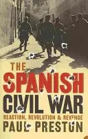Španělská občanská válka - Reakce, revoluce a pomsta - Spanish Civil War - Reaction, Revolution and Revenge