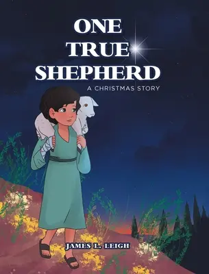 Jeden pravý pastýř: Vánoční příběh - One True Shepherd: A Christmas Story