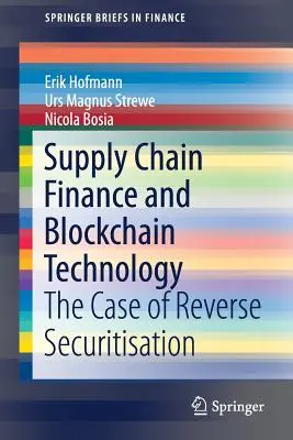 Finance dodavatelského řetězce a technologie blockchain: Případ reverzní sekuritizace - Supply Chain Finance and Blockchain Technology: The Case of Reverse Securitisation