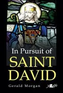 Za svatým Davidem: patronem Walesu - In Pursuit of Saint David: Patron Saint of Wales