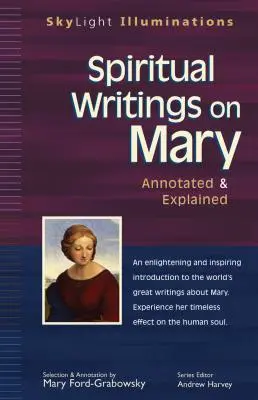Duchovní spisy o Marii: S poznámkami a vysvětlivkami - Spiritual Writings on Mary: Annotated & Explained