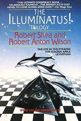 Illuminatus! Trilogie: Oko v pyramidě, Zlaté jablko, Leviatan - The Illuminatus! Trilogy: The Eye in the Pyramid, the Golden Apple, Leviathan