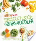 Kuchařka ekologických superpotravin pro kojence a batolata The Happy Family Organic Superfoods Cookbook for Baby & Toddler (Šťastná rodina) - The Happy Family Organic Superfoods Cookbook for Baby & Toddler