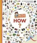 Moje první encyklopedie Jak? - My First Encyclopedia of How?