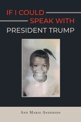 Kdybych mohl mluvit s prezidentem Trumpem - If I Could Speak With President Trump