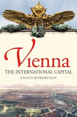 Vídeň - mezinárodní hlavní město - Vienna - The International Capital