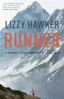 Běžec: Krátký příběh o dlouhém běhu - Runner: A Short Story about a Long Run