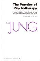 Sebrané spisy C. G. Junga, svazek 16: Psychoterapeutická praxe - Collected Works of C.G. Jung, Volume 16: Practice of Psychotherapy