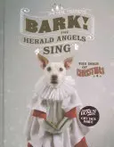 Štěkejte, andělé zpívají: Psi Vánoc - Bark! the Herald Angels Sing: The Dogs of Christmas