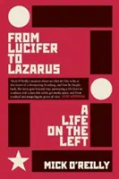 Od Lucifera k Lazarovi: Život na levici - From Lucifer to Lazarus: A Life on the Left