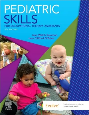 Pediatrické dovednosti pro ergoterapeutické asistenty - Pediatric Skills for Occupational Therapy Assistants