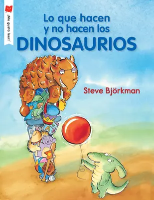 Lo Que Hacen Y No Hacen Los Dinosaurios (Co dělají a nedělají dinosauři) - Lo Que Hacen Y No Hacen Los Dinosaurios