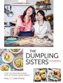 Kuchařka sester knedlíků: Více než 100 oblíbených receptů z čínské rodinné kuchyně - Dumpling Sisters Cookbook: Over 100 Favourite Recipes from a Chinese Family Kitchen