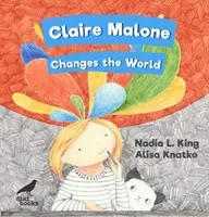 Claire Maloneová mění svět - Claire Malone Changes the World