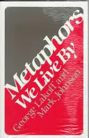 Metafory, kterými žijeme - Metaphors We Live by
