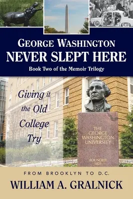 George Washington zde nikdy nespal - George Washington Never Slept Here