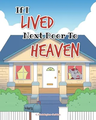 Kdybych žil vedle nebe - If I Lived Next Door To Heaven