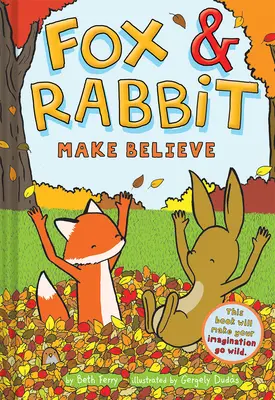 Lišák a králík věří (Fox & Rabbit Book #2) - Fox & Rabbit Make Believe (Fox & Rabbit Book #2)