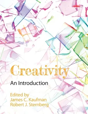 Kreativita: Úvod do kreativity: Úvod do problematiky - Creativity: An Introduction