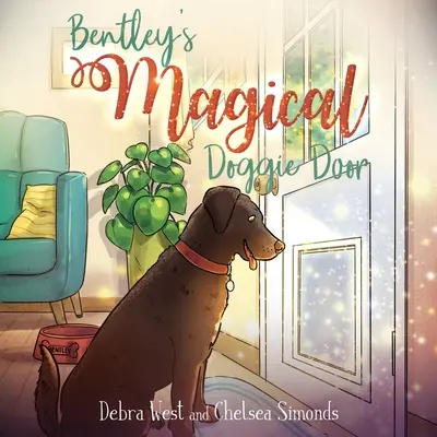 Bentleyho kouzelná dvířka pro psy - Bentley's Magical Doggie Door