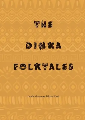 Lidové pohádky Dinků - The Dinka Folktales