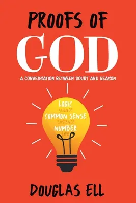 Důkazy o Bohu: Rozhovor mezi pochybnostmi a rozumem - Proofs of God: A Conversation between Doubt and Reason