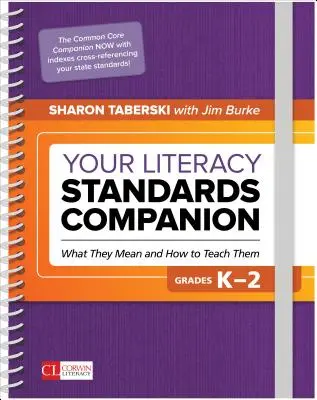 Your Literacy Standards Companion, Grades K-2: What They Mean and How to Teach Them (Co znamenají a jak je učit) - Your Literacy Standards Companion, Grades K-2: What They Mean and How to Teach Them