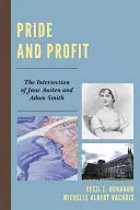 Pýcha a zisk: Průsečík Jane Austenové a Adama Smithe - Pride and Profit: The Intersection of Jane Austen and Adam Smith