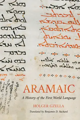 Aramejština: Dějiny prvního světového jazyka - Aramaic: A History of the First World Language