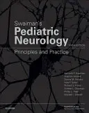 Swaiman's Pediatric Neurology - Principles and Practice (Dětská neurologie - principy a praxe) - Swaiman's Pediatric Neurology - Principles and Practice