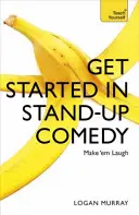 Začněte se stand-up komedií - Get Started in Stand-Up Comedy
