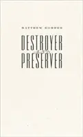 Ničitel a ochránce - Destroyer and Preserver