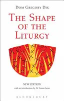 Tvar liturgie, nové vydání - The Shape of the Liturgy, New Edition