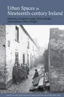 Městské prostory v Irsku devatenáctého století - Urban Spaces in Nineteenth-Century Ireland