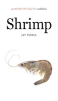 Krevety: Kuchařka Savor the South - Shrimp: A Savor the South Cookbook