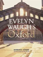 Oxford Evelyna Waugha - Evelyn Waugh's Oxford