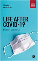 Život po Covid-19: Vydejte se s námi na cestu: Druhá strana krize - Life After Covid-19: The Other Side of Crisis