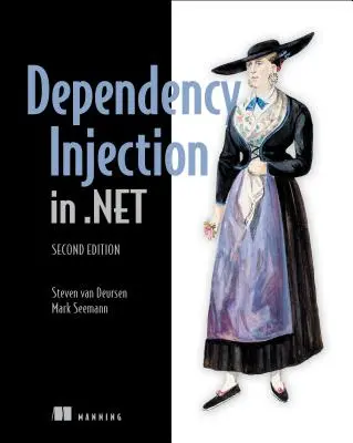 Principy, postupy a vzorce vstřikování závislostí - Dependency Injection Principles, Practices, and Patterns