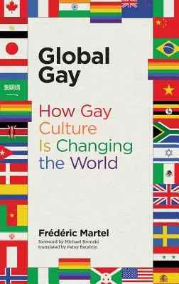 Globální gay: Jak homosexuální kultura mění svět - Global Gay: How Gay Culture Is Changing the World